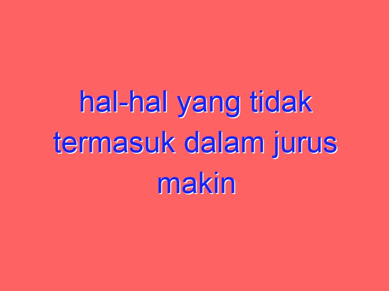 hal-hal yang tidak termasuk dalam jurus makin cakap digital adalah…