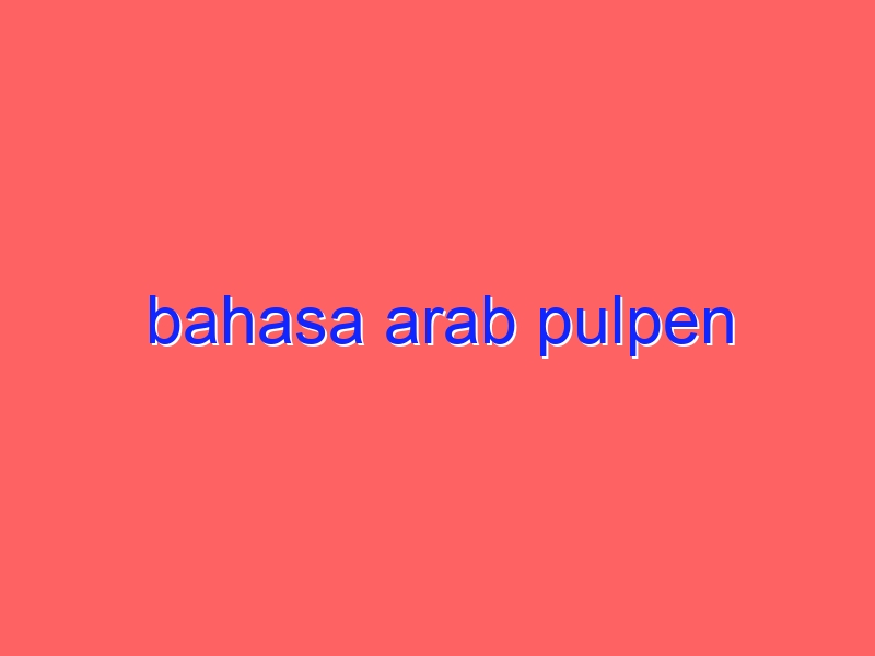 bahasa arab pulpen